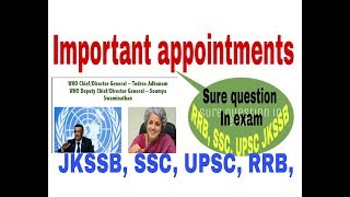 important appointments GK for upcoming exam like RRBJKSSBSSC by home academy [upl. by Oler]