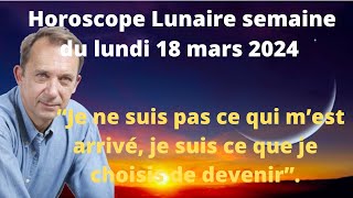 Astrologie horoscope lunaire semaine du lundi 18 mars 2024 [upl. by Eceertal221]