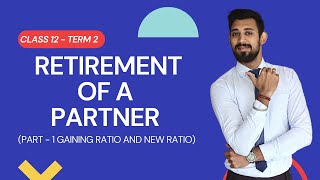 Retirement of a partner  Class 12  Accounts  term 2  Part 1 [upl. by Fidelas]