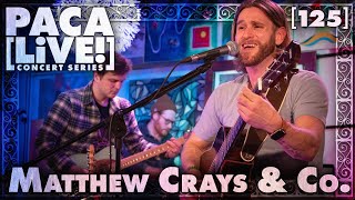 Matthew Crays amp Co • PACA LiVE Concert Series 125 [upl. by Aysa]