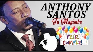 Brindo Por Tu Cumpleaños  Anthony Santos Audio Bachata Que lo cumplas Feliz [upl. by Brunell905]