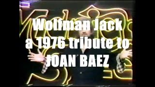 Wolfman Jack presents a 1976 bio of JOAN BAEZ [upl. by Ardaid428]