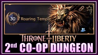 ROARING TEMPLE Second CoOp Dungeon in Throne amp Liberty what to expect  Crossbow amp Dagger [upl. by Atinahc]