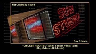 1957 Sun Chicken Hearted Semi Spoken Vocal Roy Orbison [upl. by Farlay]