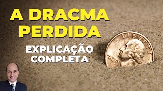 A DRACMA PERDIDA Quais as lições que Jesus quis ensinar nessa parábola [upl. by Aeriel]