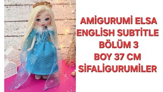 AMİGURUMİ ELSA ENGLİSH SUBTİTLE BÖLÜM 3 SİFALİGURUMİLER [upl. by Dnivra910]