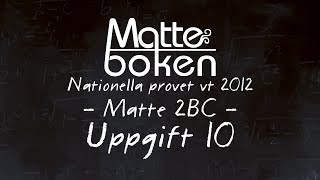 Uppgift 10  Matematik 2B amp 2C  Nationella provet vt12 [upl. by Theda]