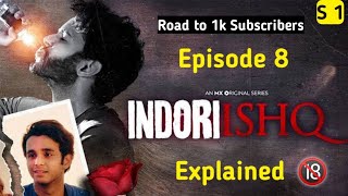 Indori Ishq  Season 1  Episode 8  Fanna  Explained in Hindi  Lucky The Explainer [upl. by Connelly]