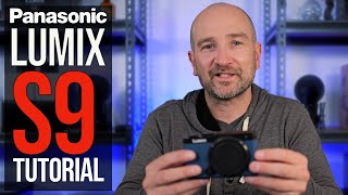 Panasonic LUMIX S9 Camera Beginners Guide amp Tutorial for Photo amp Video [upl. by Siletotsira]