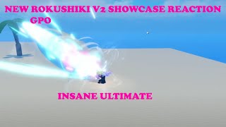 NEW ROKUSHIKI V2 FIGHTING STYLE SHOWCASE REACTION GPO [upl. by Ezri207]