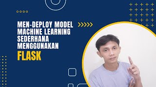 Deploy Model Machine Learning Sederhana dengan Flask [upl. by Ulrica]