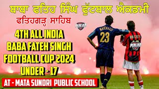 4th ALL INDIA BABA FATEH SINGH FOOTBALL CUP U 17 13122024 [upl. by Brebner]