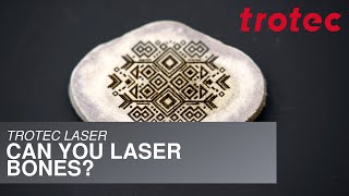 Trotec Laser Can you Laser Bones [upl. by Jemena]