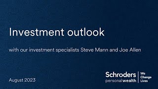 Investment Outlook for August 2023  Schroders Personal Wealth [upl. by Markos338]