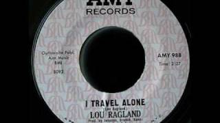 Lou Ragland  I Travel Alone [upl. by Alboran917]