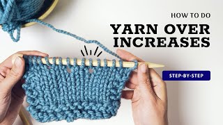 Learn to Knit Yarn Overs A Beginners StepbyStep Tutorial [upl. by Ellingston]