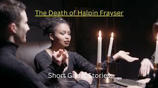 The Death of Halpin Frayser [upl. by Mccahill]