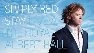 Simply Red  Live at the Royal Albert Hall [upl. by Shaughnessy213]