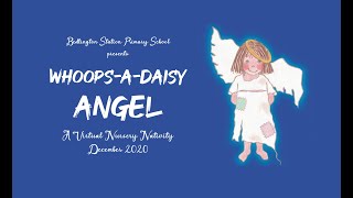 WhoopsADaisy Angel BSPS Nursery Virtual Nativity 2020 [upl. by Akahs885]