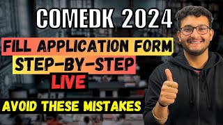 COMEDK 2024🔥 Fill Application Form StepByStep🔥 Avoid All Mistakes  Sahil Gohri comedk [upl. by Hekking114]