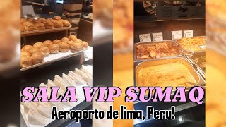 SUMAQ  SALA VIP AEROPORTO DE LIMA PERU [upl. by Housen]