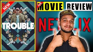 Trouble Movie Review in hindi  Zaib Review [upl. by Anaujd]