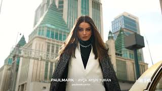 Paulmark X Ayça Ayşin Turan Koleksiyonu ile Sonbahar Kış Kombinleriniz Hazır TarzOlmakPAULMARK [upl. by Novello]