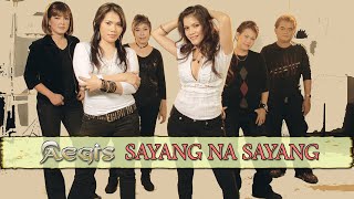 SAYANG NA SAYANG  Aegis Lyric Video OPM [upl. by Erlinna]