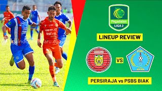 PERSIRAJA VS PSBS BIAK Semi Final Liga 2 Pegadaian Leg 1 Lineup Preview [upl. by Acissehc]