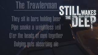 The Trawlerman  Poem  Still Wakes The Deep [upl. by Yauqram]