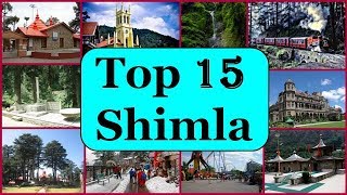 Shimla Tourism  Famous 15 Places to Visit in Shimla Tour [upl. by Finer243]