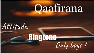 Qaafirana Ringtone 2018 download [upl. by Yenaffit]