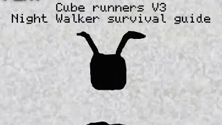 Cube Runners V3 Entity Survival Guide NightWalker [upl. by Aniral]