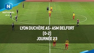 J23  Lyon Duchère AS  ASM Belfort 0 2 le résumé [upl. by Stimson]