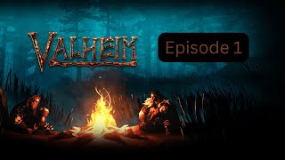 VALHEIM  LETS PLAY EP1  IM NOT THE TREE WHISPERER [upl. by Eniamart]