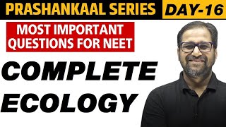 COMPLETE ECOLOGY  Most Important Questions For NEET  Prashankaal Series [upl. by Feodora]