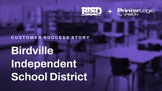 Birdville ISD Customer Story  Elevating the User Printing Experience with PrinterLogic [upl. by Aneala315]