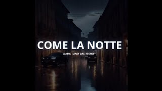 JamFK  COME LA NOTTE ft Maky Das Highest Prod Bozeur [upl. by Moishe]