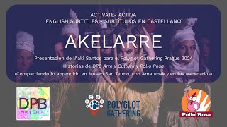 AKELARRE  Presentación para el Polyglot Gathering en Praga 2024  subtítulos [upl. by Anreval]