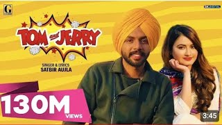 TOM And JERRY official video satbir aujla  Satti Dhillon  Divya Puri  punjabi song [upl. by Aneloaup]