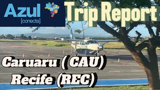 🇧🇷Trip Report  Caruaru  Recife  Azul  Conecta  Cessna Caravan [upl. by Blain56]