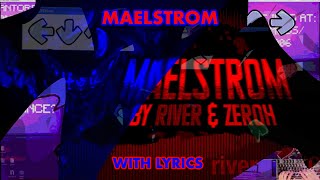 MAELSTROM WITH LYRICS  FNF LYRICAL COVER [upl. by Enilesor]