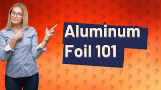 How much heat can aluminum foil take [upl. by Georgie]