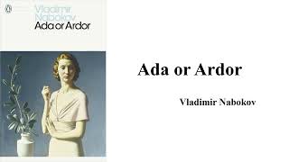 Vladimir Nabokov quotAda or Ardorquot Summary [upl. by Annovaj]