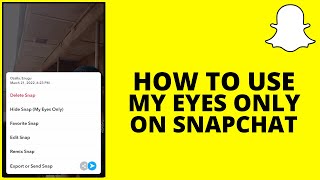 How To Use My Eyes Only On Snapchat 2022 [upl. by Tenneb695]