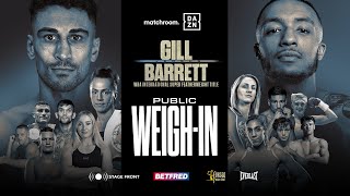 Jordan Gill Vs Zelfa Barrett Plus Undercard Weigh In [upl. by Etnomed]