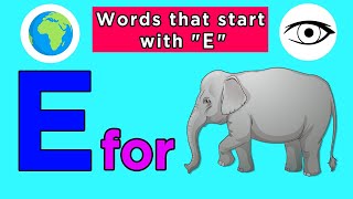 Words That Start With Letter E  Words That Start With Letter E for Toddlers  Kids Learning Videos [upl. by Niltag]