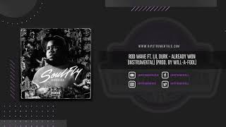 Rod Wave Ft Lil Durk  Already Won Instrumental Prod By WillAFool [upl. by Maribelle507]