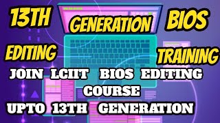 Learn Laptop BIOS Editing for 13th Generation Laptops Latest Generation Laptop Bios Editing Course [upl. by Ahsiekan]