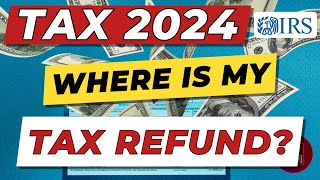 IRS Tax Return 2024 When You Will Get Your Tax Refund For 2024 amp Why It May Be Less This Year [upl. by Nabe]